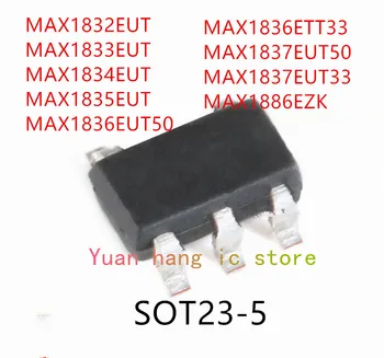 10PCS MAX1832EUT MAX1833EUT MAX1834EUT MAX1835EUT MAX1836EUT50 MAX1836EUT33 MAX1837EUT50 MAX1837EUT33 MAX1886EZK IC