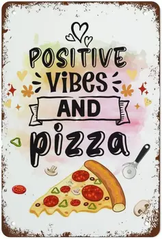 Pozitívne Vibrácie a Pizza Tlač Pizza Domova Inšpiratívny Citát Najlepšie Retro Zábavu Domova Tin Príznaky, Ročník Kovov