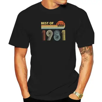 Vintage Najlepšie Z roku 1981 40. Narodeniny oslávil 40 Rokov Tričko Mužov Bavlna Bežné T-Shirts Posádky Krku Tee Tričko Krátky Rukáv Topy Strany